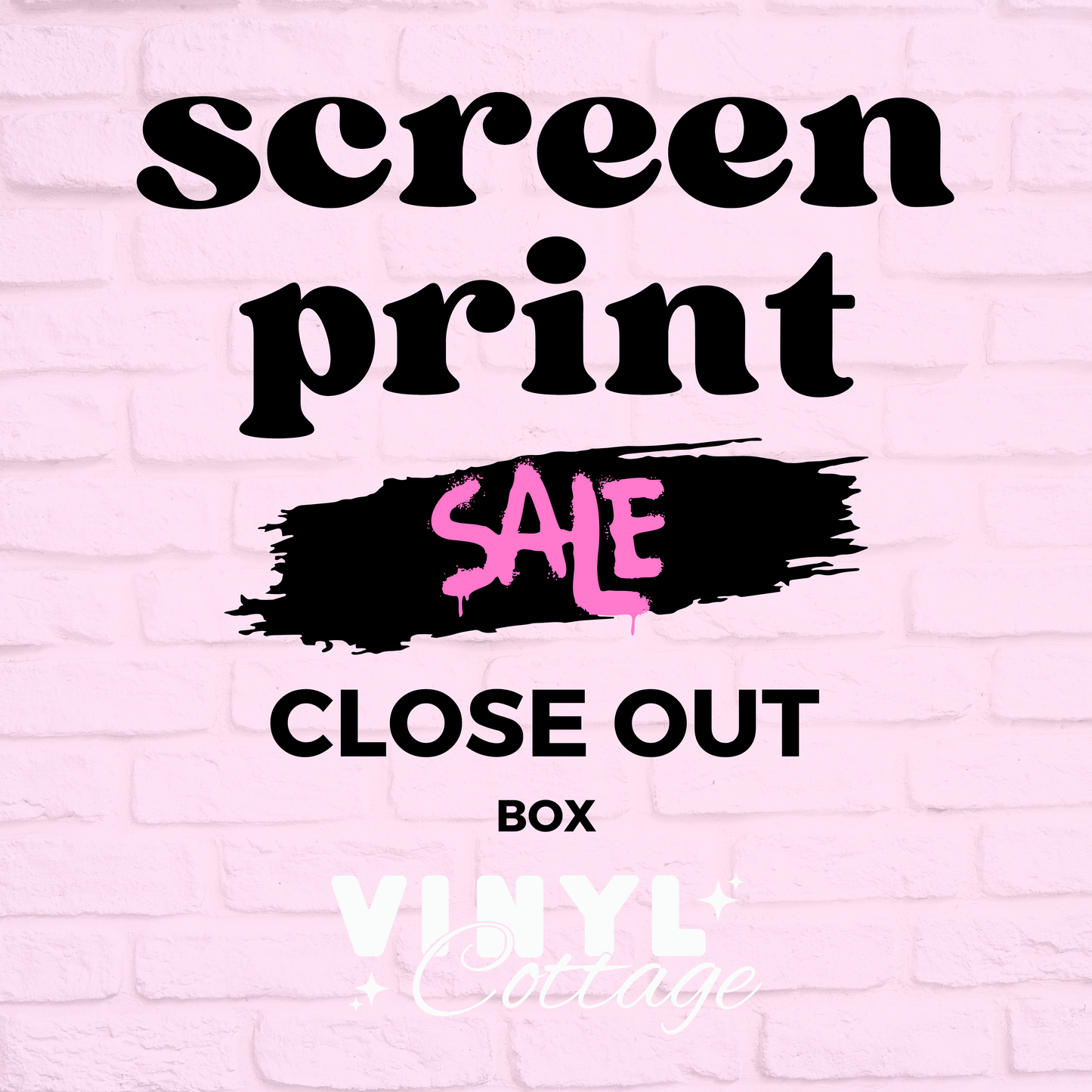 Screen Print Close Out Box