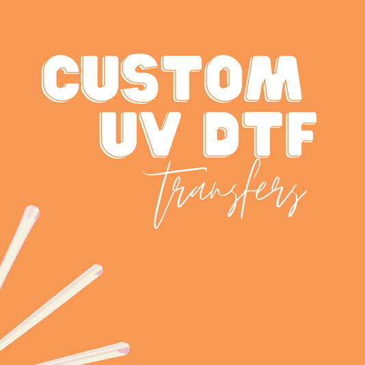 Custom UV DTF Transfer