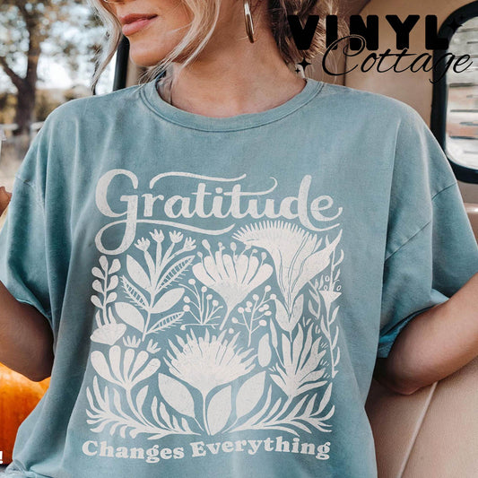 Gratitude Changes Everything ~ DTF Transfer