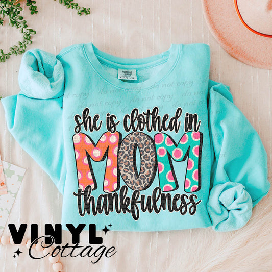 Mom ~ She Is Clothed In Thankfulness ~ DTF Transfer