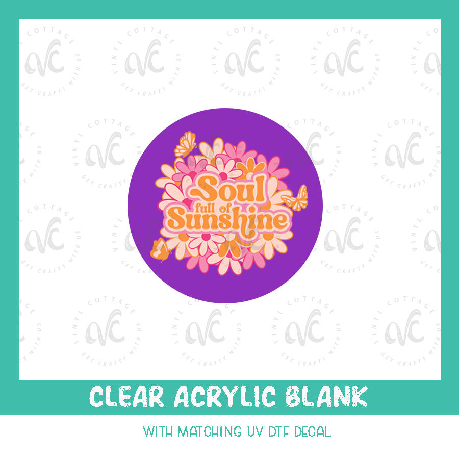 AD88 ~ Soul Full of Sunshine ~ Acrylic + UV DTF Decal Set