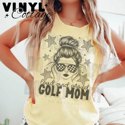 Loud and Proud Golf Mom ~ Bun and Stars ~  DTF Transfer