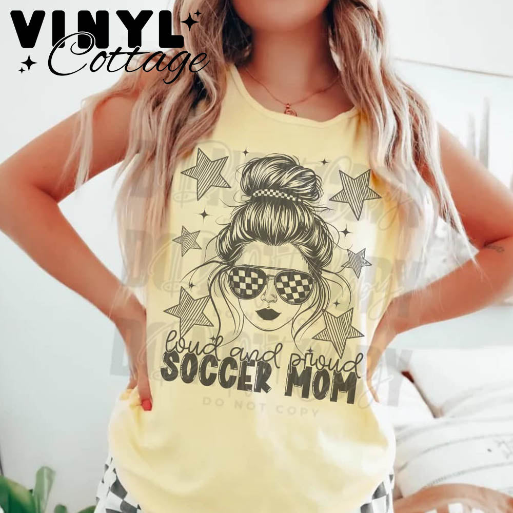 Loud and Proud Soccer Mom ~ Bun and Stars ~  DTF Transfer