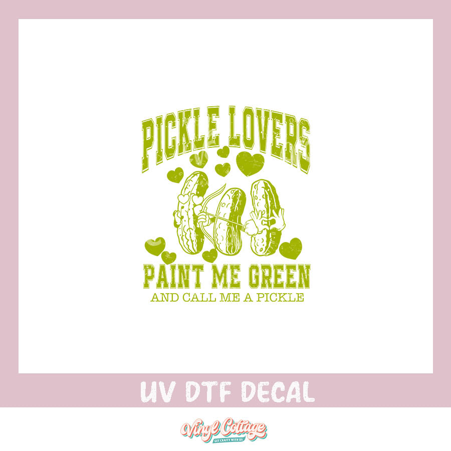 WC338 ~ UV DTF DECAL ~ Pickle Lover