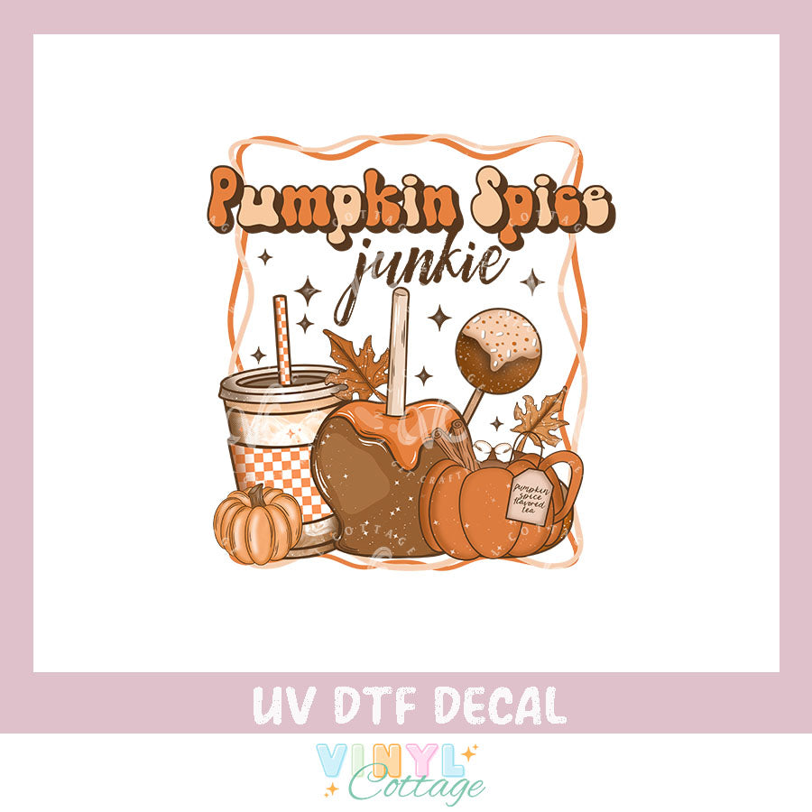 WC449 ~ Pumpkin Spice Junkie ~ UV DTF Decal