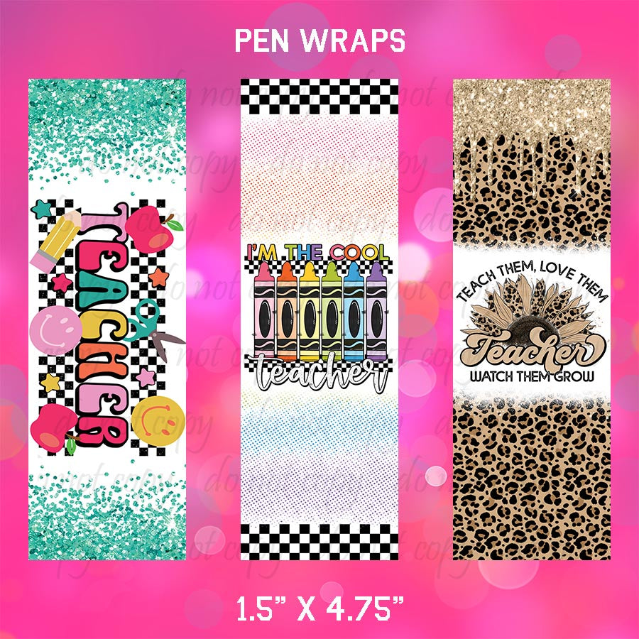 Pen Wraps ~ Teacher